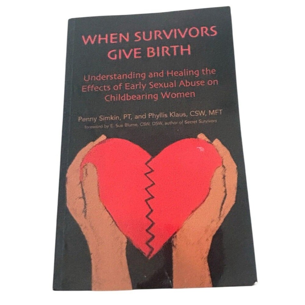 ⁠When Survivors Give Birth Penny Simkin Phyllis Klaus Midwife Doula Healing Book